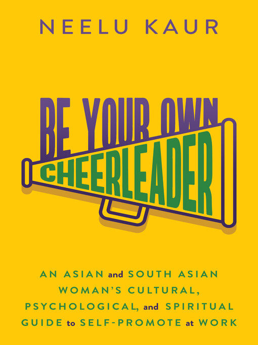 Title details for Be Your Own Cheerleader by Neelu Kaur - Available
